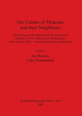 bokomslag The Culture of Thracians and Their Neighbours