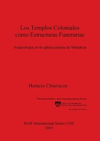 bokomslag Los Templos Coloniales como Estructuras Funerarias
