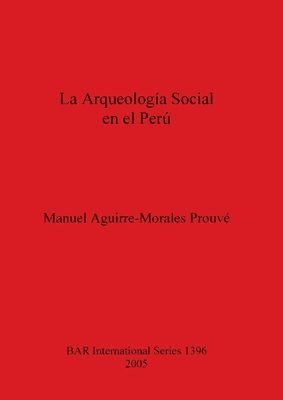 bokomslag Arqueologia Social En El Peru