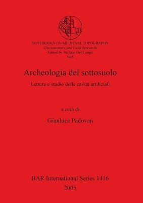 Gianluca Padovan, Stefano Del Lungo - Archeologia del sottosuolo, Häftad