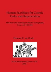 bokomslag Human Sacrifices for Cosmic Order and Regeneration