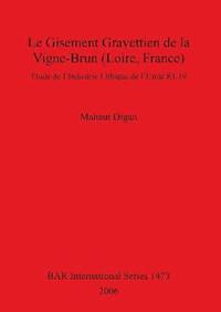 bokomslag Le Gisement Gravettien De La Vigne-Brun (Loire France)
