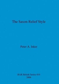 bokomslag The Saxon Relief Style