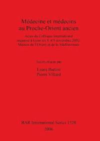 bokomslag Medecine Et Medecins Au Proche-orient Ancien