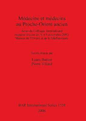 Medecine Et Medecins Au Proche-orient Ancien 1