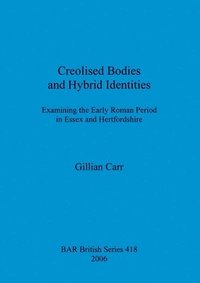 bokomslag Creolised Bodies and Hybrid Identities