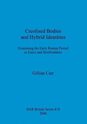 bokomslag Creolised Bodies and Hybrid Identities