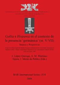 bokomslag Gallia E Hispania En El Contexto De La Presencia 'germanica' (ss. V-VII)