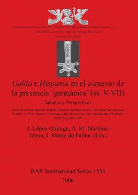 bokomslag Gallia E Hispania En El Contexto De La Presencia 'germanica' (ss. V-VII)