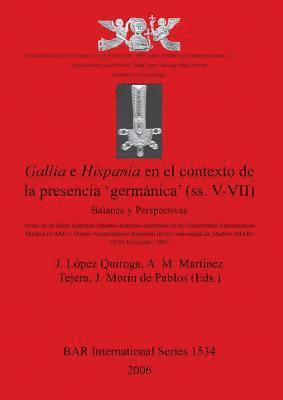 Gallia E Hispania En El Contexto De La Presencia 'germanica' (ss. V-VII) 1
