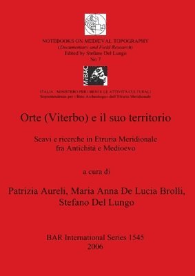 Patrizia Aureli, Maria Anna De Lucia Brolli, Stefano Del Lungo - Orte (Viterbo) E Il Suo Territorio, Häftad