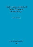 bokomslag The Evolution and Role of Burial Practice in Roman Wales