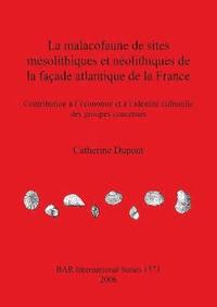 bokomslag La Malacofaune De Sites Mesolithiques Et Neolithiques De La Acade Atlantique De La France