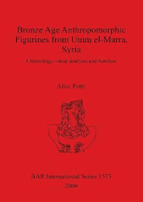 bokomslag Bronze Age Anthropomorphic Figurines from Umm el-Marra Syria