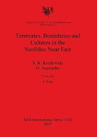 bokomslag Territories Boundaries and Cultures in the Neolithic Near East