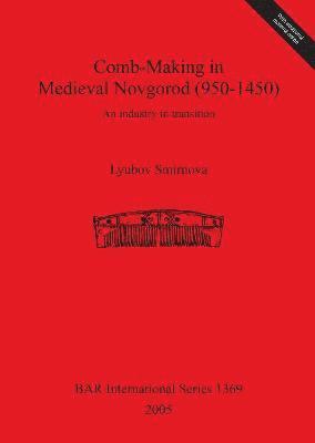 bokomslag Comb-making in Medieval Novgorod (950-1450)