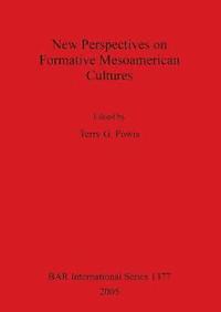 bokomslag New Perspectives on Formative Mesoamerican Cultures