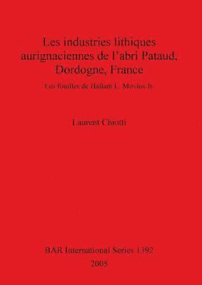 bokomslag Les industries lithiques aurignaciennes de l'abri Pataud Dordogne France