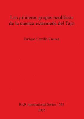primeros grupos neolíticos de la cuenca extremeña del Tajo