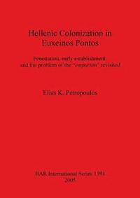 bokomslag Hellenic Colonization in Euxeinos Pontos
