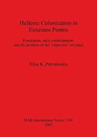 bokomslag Hellenic Colonization in Euxeinos Pontos