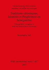 bokomslag Traditions cramiques Identits et Peuplement en Sngambie