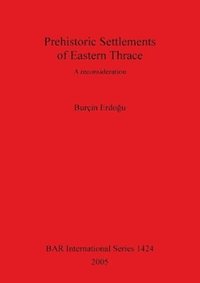 bokomslag Prehistoric Settlements of Eastern Thrace