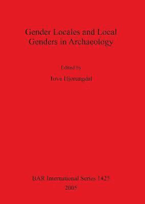 bokomslag Gender Locales and Local Genders in Archaeology