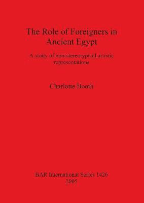 bokomslag The Role of Foreigners in Ancient Egypt