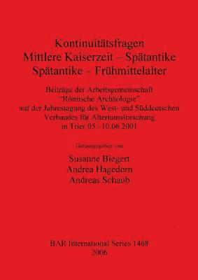 Kontinuittsfragen: Mittlere Kaiserzeit - Sptantike Sptantike - Frhmittelalter 1