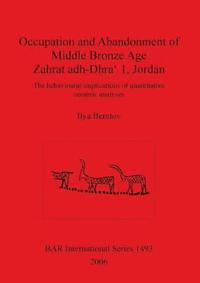 bokomslag Occupation and Abandonment of Middle Bronze Age Zahrat adh-Dhra' 1 Jordan