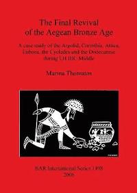 bokomslag The Final Revival of the Aegean Bronze Age