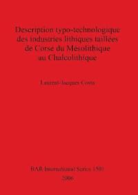 bokomslag Description typo-technologique des industries lithiques tailles de Corse du Msolithique au Chalcolithique