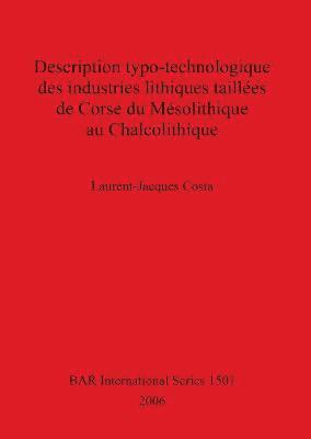 Description typo-technologique des industries lithiques tailles de Corse du Msolithique au Chalcolithique 1