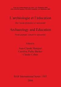 bokomslag Archaeology and Education/L'archologie et l'ducation