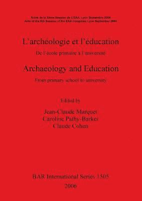 Claude Cohen, Jean-Claude Marquet, Caroline Pathy-Barker - Archaeology and Education/L'archéologie et l'éducation, Häftad