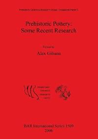 bokomslag Prehistoric Pottery: Some Recent Research