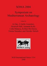 bokomslag SOMA 2004  Symposium on Mediterranean Archaeology