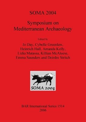 SOMA 2004  Symposium on Mediterranean Archaeology 1