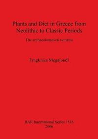 bokomslag Plants and Diet in Greece from Neolithic to Classic Periods