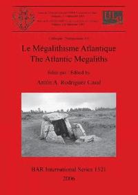 bokomslag Le Megalithisme Atlantique / The Atlantic Megaliths