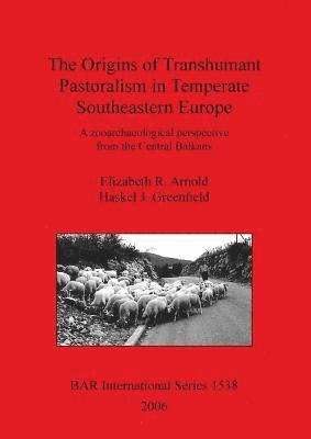 bokomslag Origins of Transhumant Pastorialism in Temperate South Eastern Europe