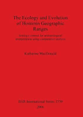 bokomslag The Ecology and Evolution of Hominin Geographic Ranges