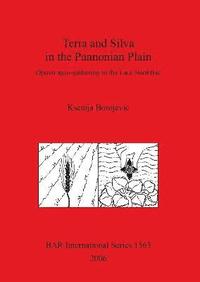 bokomslag Terra and Silva in the Pannonian Plain