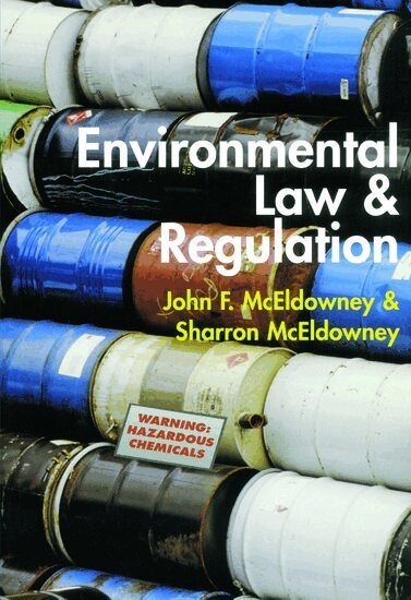 John F. McEldowney, Sharron McEldowney - Environmental Law and Regulation, Häftad