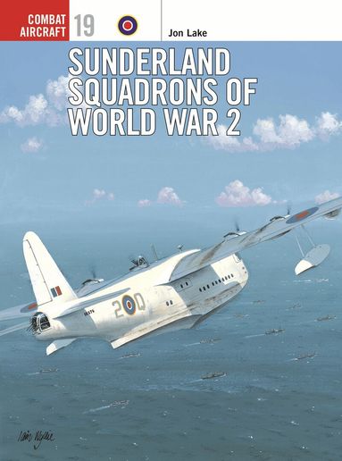 Jon Lake - Sunderland Squadrons of World War 2, Häftad