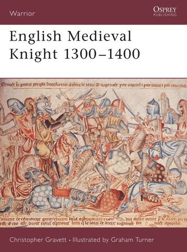 Christopher Gravett - English Medieval Knight 1300–1400, Häftad