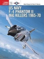 bokomslag US Navy F-4 Phantom II MiG Killers 1965-70