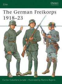 bokomslag The German Freikorps 191823