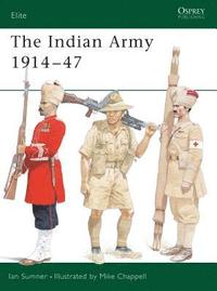 bokomslag The Indian Army 1914 1947